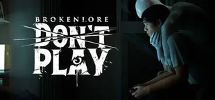 BrokenLore: DON'T PLAY