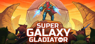 Super Galaxy Gladiator