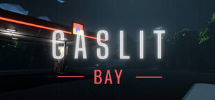 Gaslit Bay