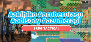 Aakihiko Aaruberutasu Aadisony Aazumeragi: SRPG Tactical
