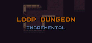 Loop Dungeon - Incremental