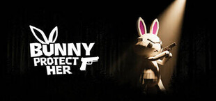 Bunny:Protect Her