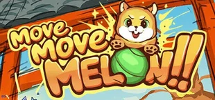Move, Move, Melon!!