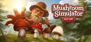 Mushroom Simulator Co-op