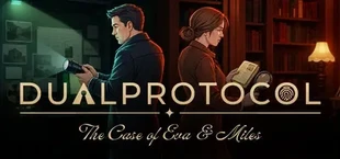 DUAL PROTOCOL: The Case of Eva & Miles