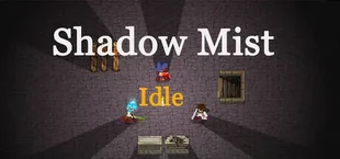 Shadow Mist Idle