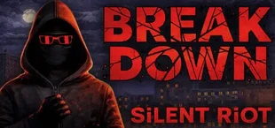 Breakdown: Silent Riot