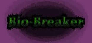 Bio-Breaker