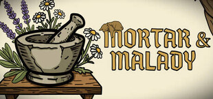 Mortar and Malady