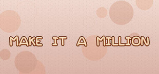 Make It a Million