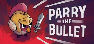Parry the Bullet