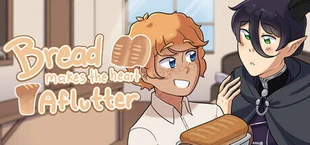 Bread Makes the Heart Aflutter