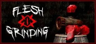 Flesh Grinding