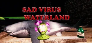 Sad Virus Waterland