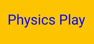Physics Play
