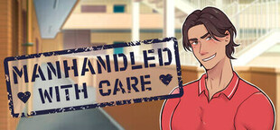 Manhandled With Care