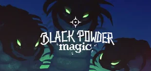 Black Powder Magic