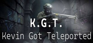 KGT: Kevin Got Teleported