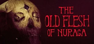The Old Flesh of Nuraga