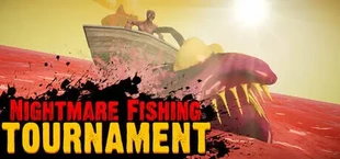 Nightmare Fishing Tournament