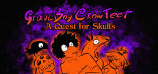 GraveBoy CrowFeet - A Quest for Skulls
