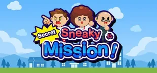 Sneaky Secret Mission!