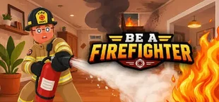 Be A Firefighter