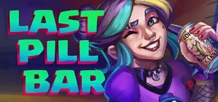 [Bober Bros] Last Pill Bar