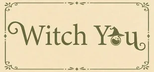 Witch You!