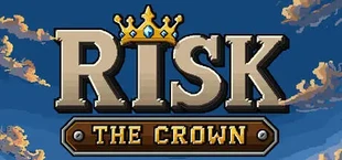 Risk The Crown