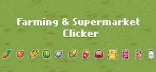 Farming & Supermarket: Clicker