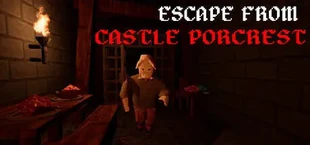 Escape from Castle Porcrest