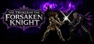 The Trials of the Forsaken Knight