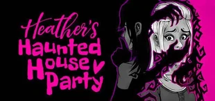 Heather's Haunted House Party