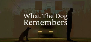 What The Dog Remembers