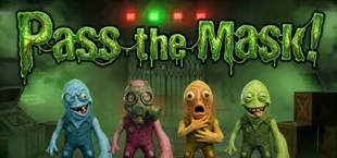 Pass the Mask!