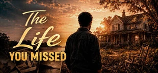 The Life You Missed