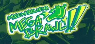 Mech Believe MEGA BRAWL!!