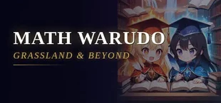 Math Warudo: Grassland & Beyond