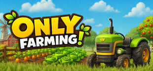 Only Farming - Cozy Harvesting Game