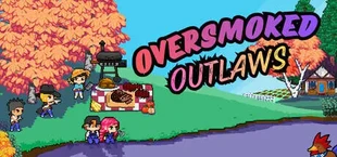 Oversmoked Outlaws