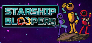 STARSHIP BLOOPERS