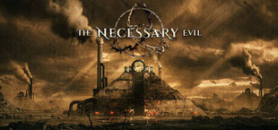 The Necessary Evil