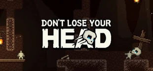 Don't Lose Your Head