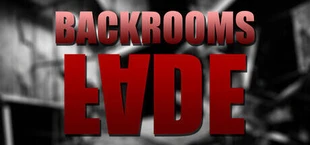 Backrooms: Fade