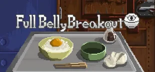 Full Belly Breakout