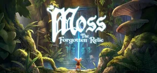 Moss: The Forgotten Relic