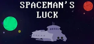 Spaceman's Luck