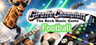 Giraffe Champion: The Rock Music Game Football Edition