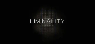 LIMINALITY